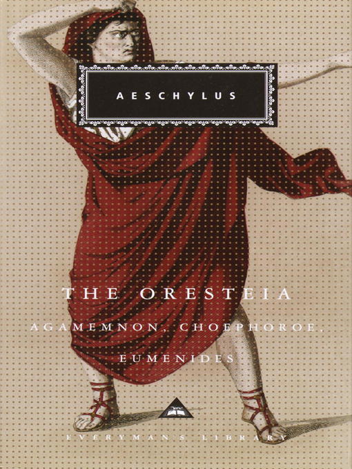 Title details for The Oresteia by Aeschylus - Available